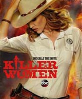 Смотреть Онлайн Женщины-убийцы / Killer Women [2014]